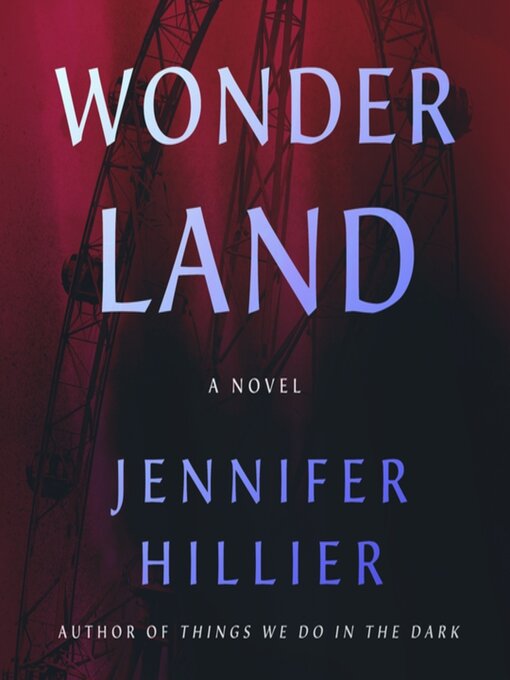 Title details for Wonderland by Jennifer Hillier - Available